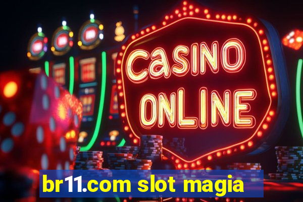 br11.com slot magia